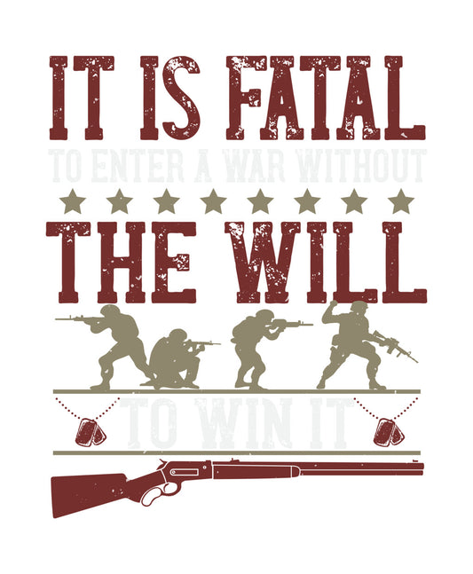 Fatal To Enter War Quote DTF Transfer