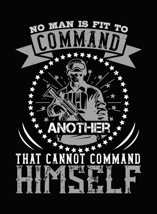 No Man Is Fit To Command DTF Transfer