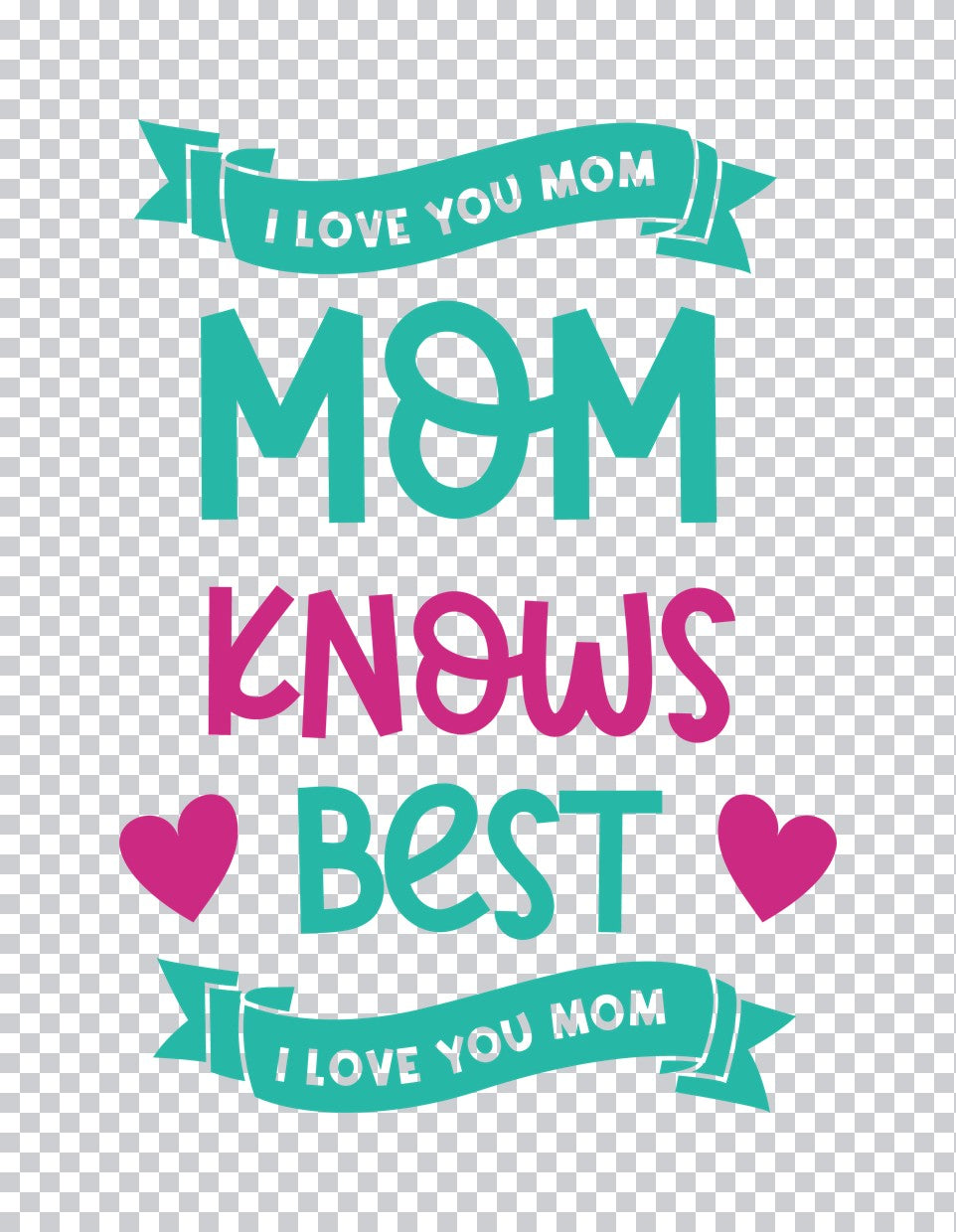 Mom Knows Best with Hearts DTF Transfer