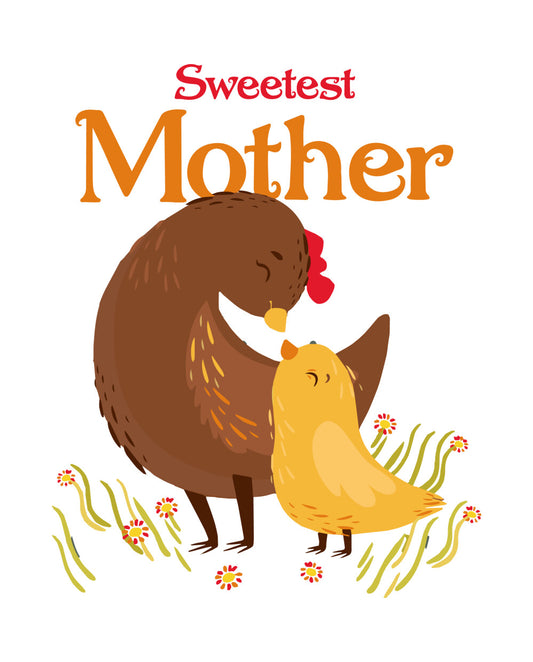 Sweetest Mother Hen and Chick DTF Transfer