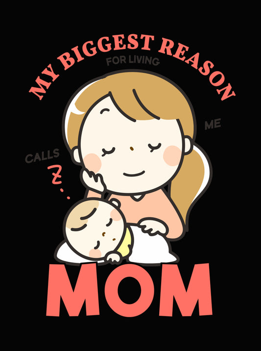 My Biggest Reason for Living Mom DTF Transfer