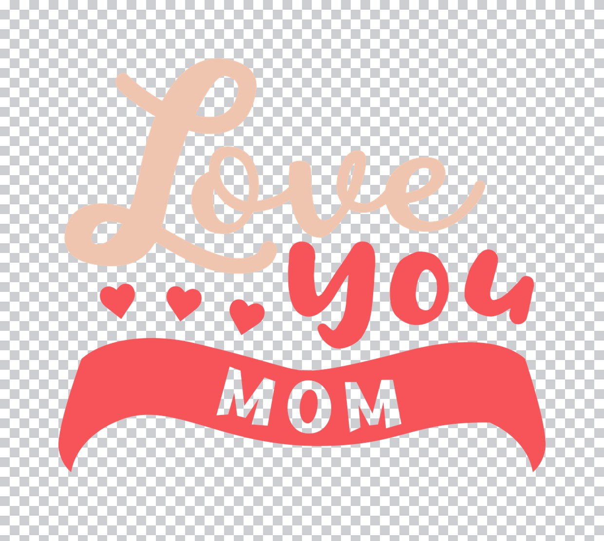 Love You Mom Ribbon DTF Transfer