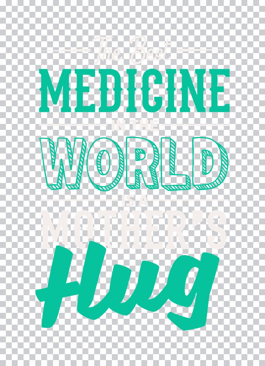 Best Medicine Is a Mother's Hug DTF Transfer