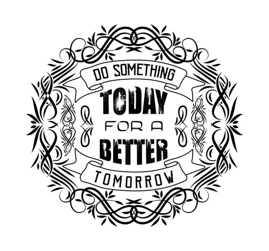 Better Tomorrow Floral Scroll DTF Transfer