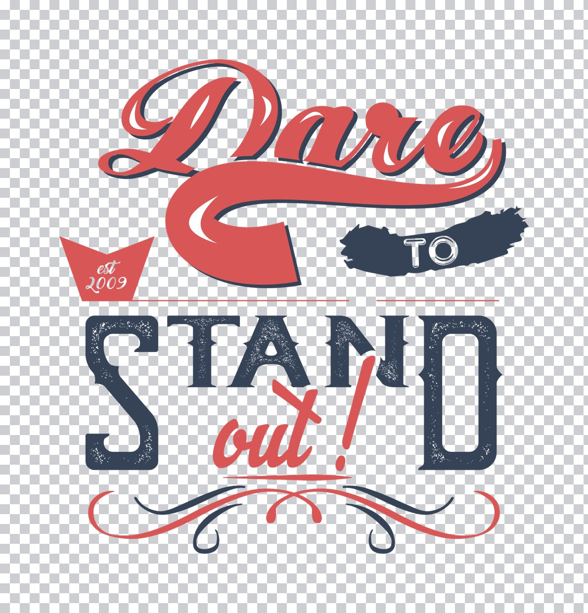 Dare to Stand Out Vintage DTF Transfer