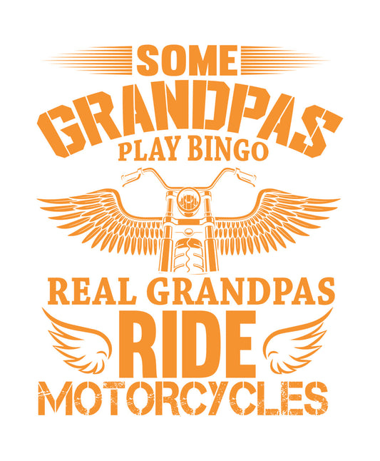 Real Grandpas Ride Motorcycles DTF Transfer