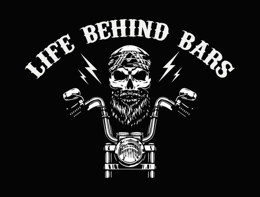 Life Behind Bars Biker Quote DTF Transfer