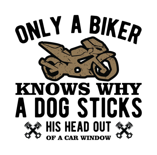 Biker Dog Funny Quote DTF Transfer