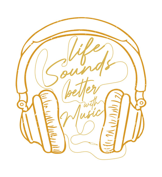 Life Sounds Better With Music DTF Transfer