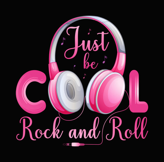 Just Be Cool Rock And Roll DTF Transfer