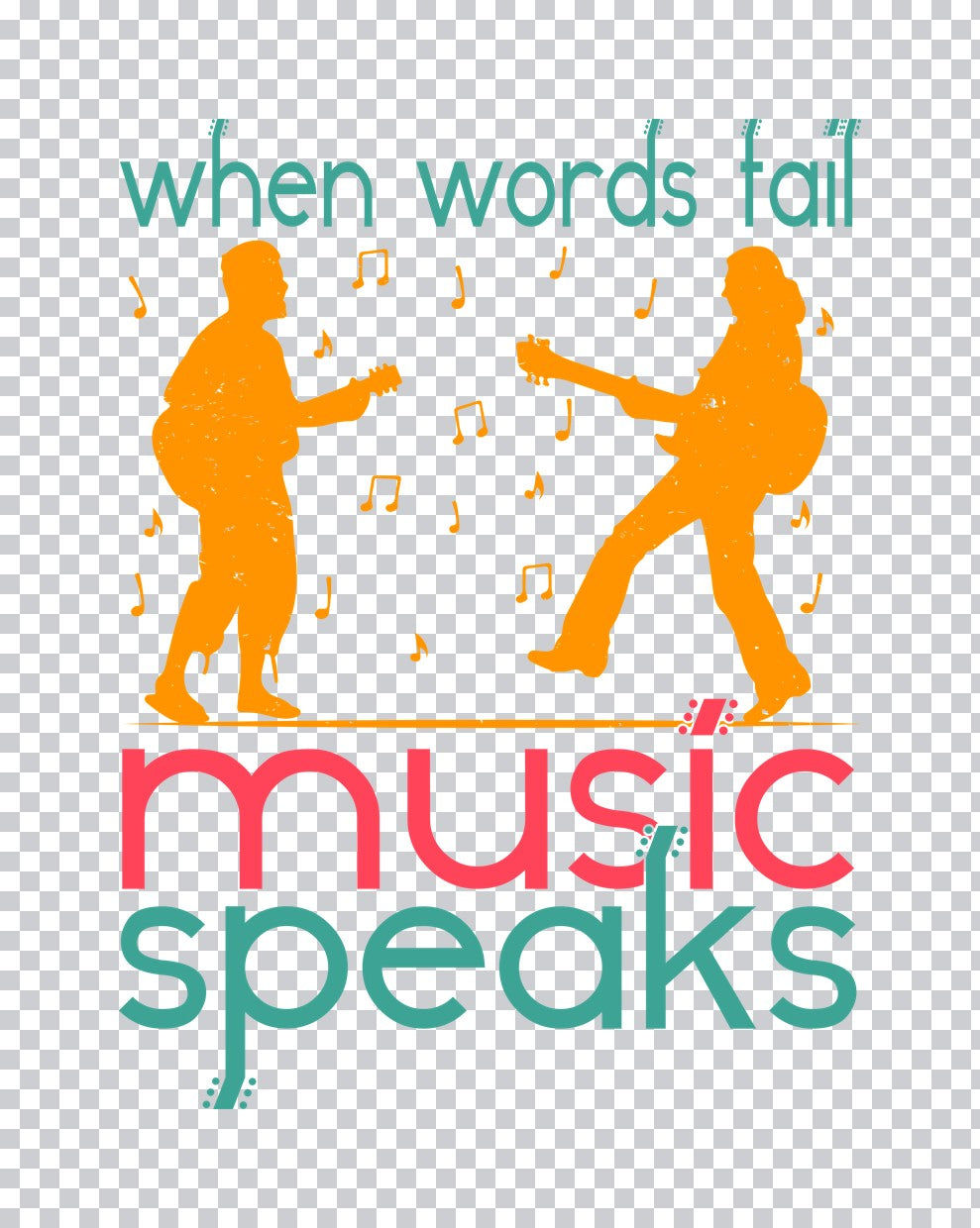 When Words Fail Music Speaks DTF Transfer