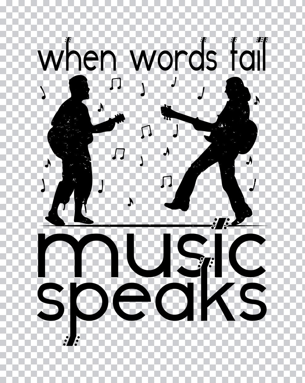 When Words Fail Music Speaks DTF Transfer