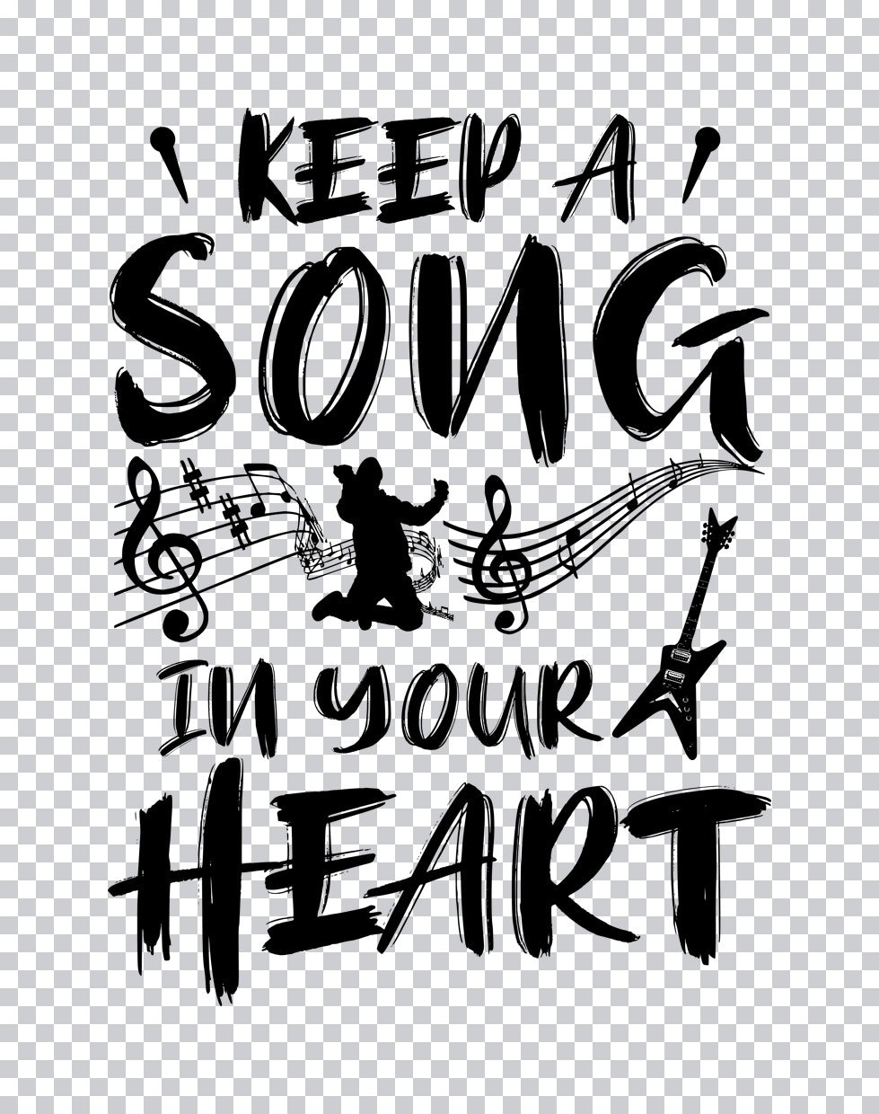 Keep A Song In Your Heart DTF Transfer