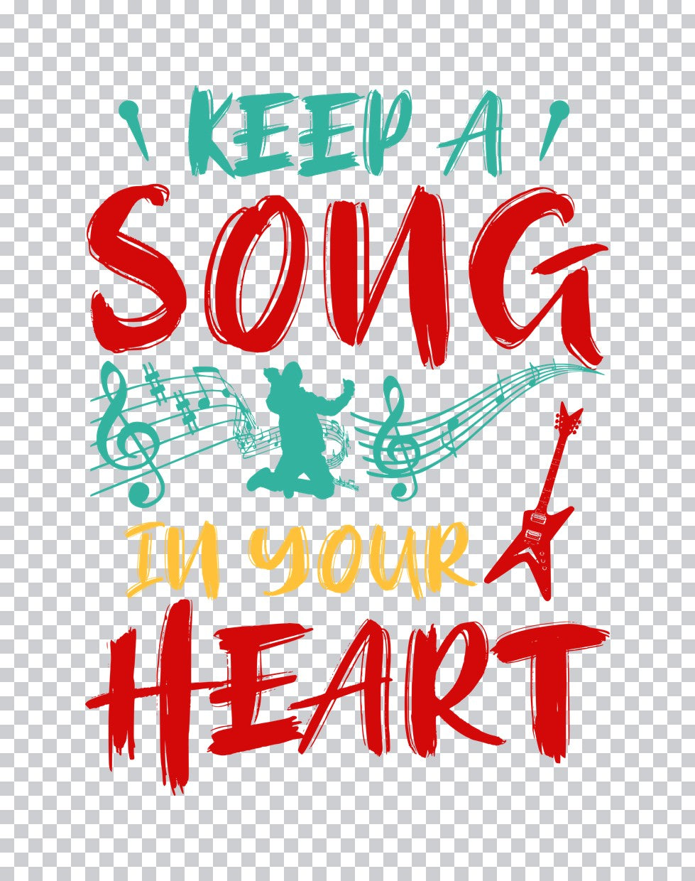 Keep A Song In Your Heart DTF Transfer