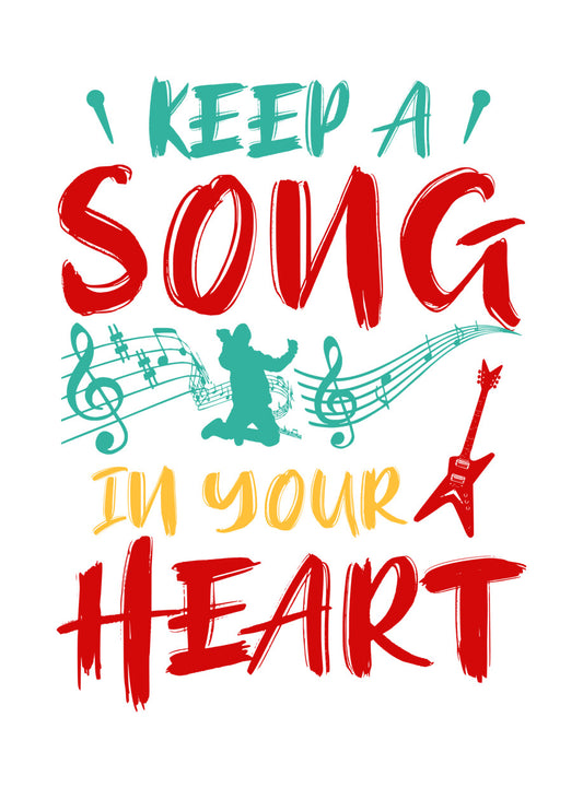 Keep A Song In Your Heart DTF Transfer