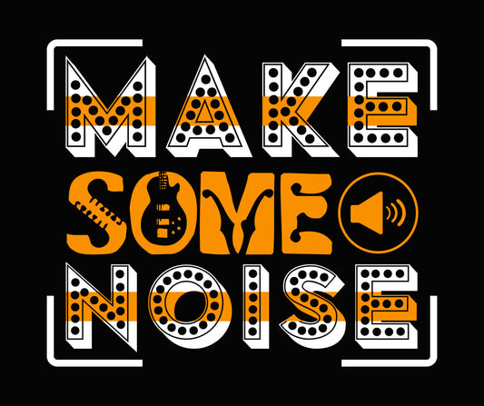 Make Some Noise Music Graphic DTF Transfer