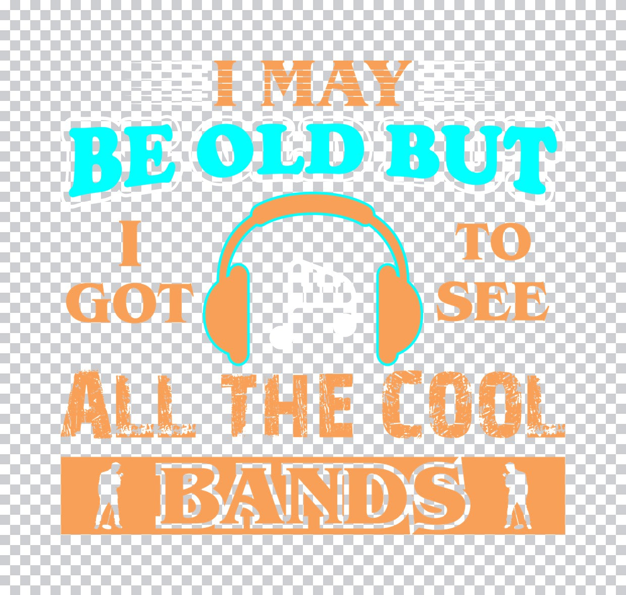 I May Be Old But I Saw Cool Bands DTF Transfer