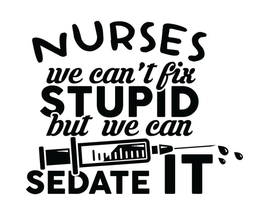 Funny Nurses Sedate It DTF Transfer