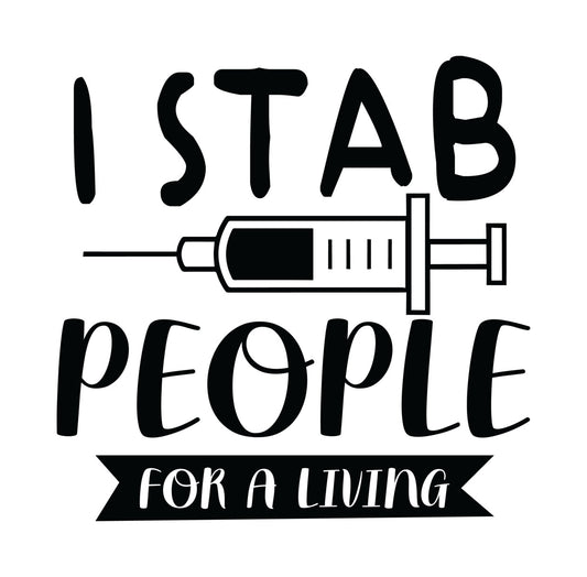 I Stab People For A Living Nurse DTF Transfer