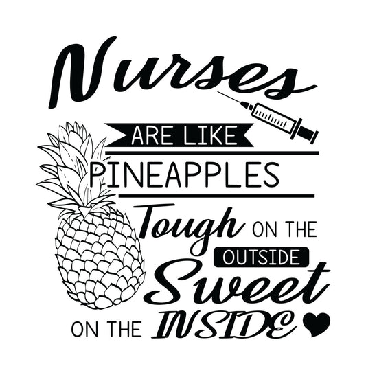 Nurses Are Like Pineapples DTF Transfer