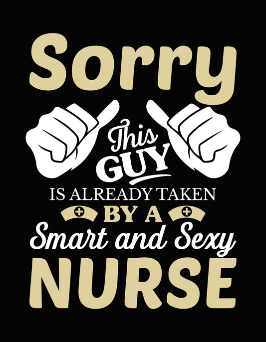 Sorry I Can't I'm Busy Being a Nurse DTF Transfer