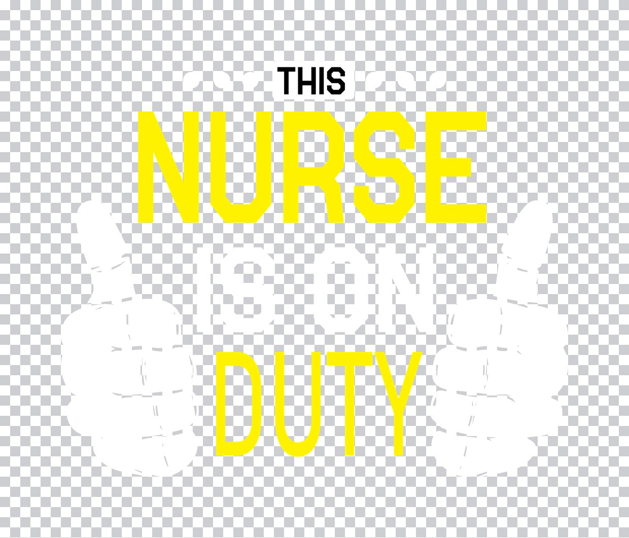 This Nurse Is On Duty DTF Transfer