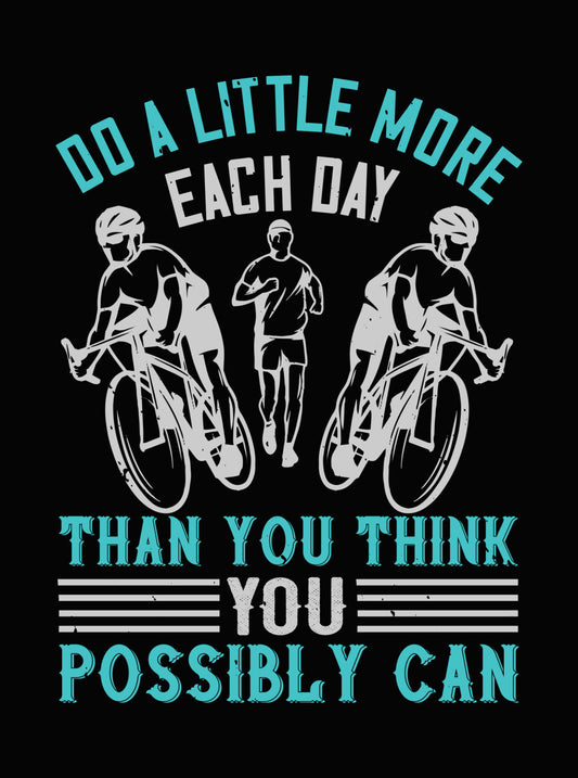 Do a Little More Each Day DTF Transfer