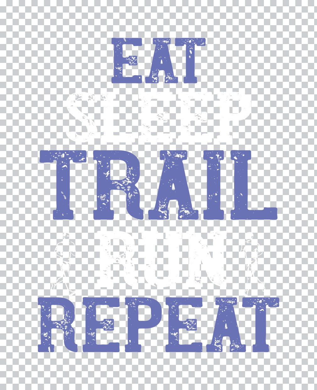 Eat Sleep Trail Run Repeat DTF Transfer