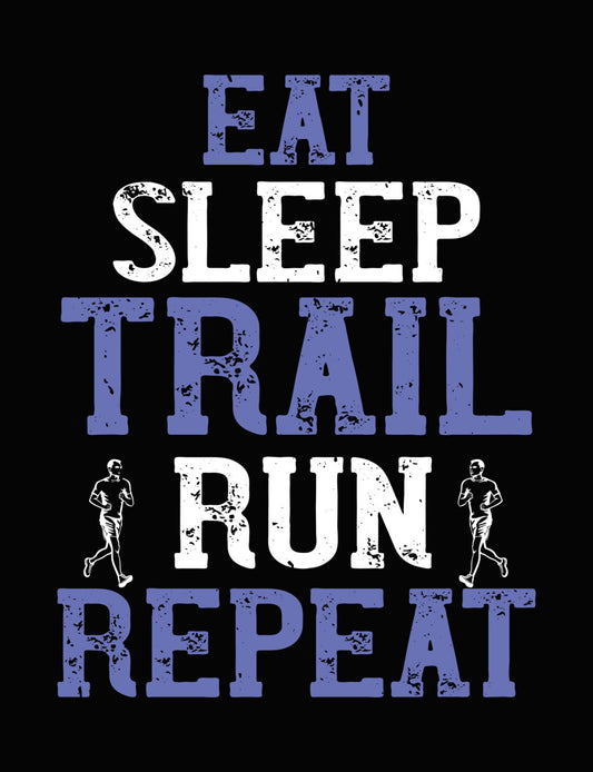 Eat Sleep Trail Run Repeat DTF Transfer