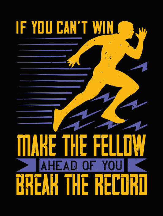 If You Can't Win Runner Motivation DTF Transfer