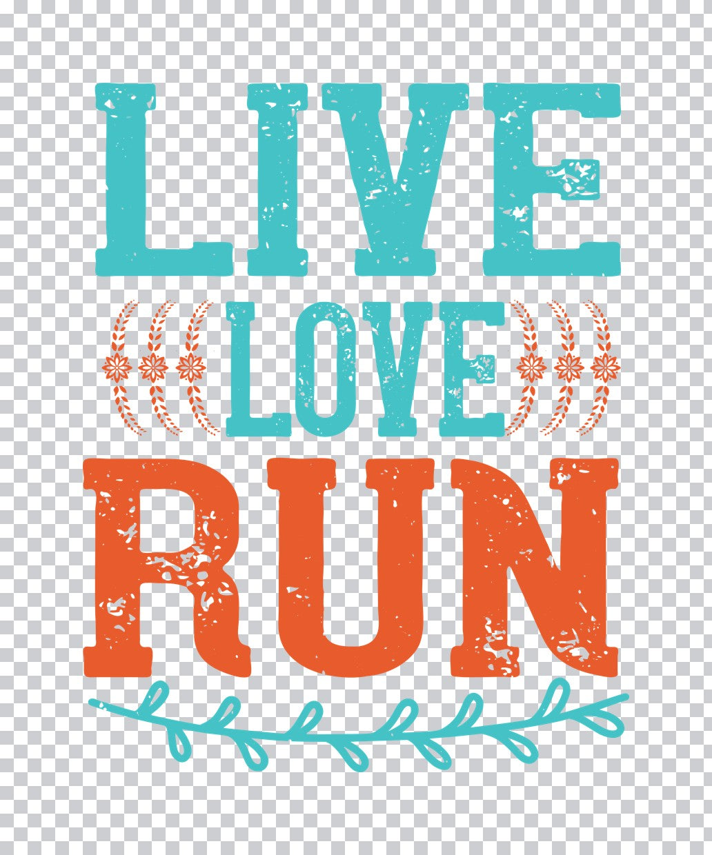 Live Love Run Vintage Style DTF Transfer