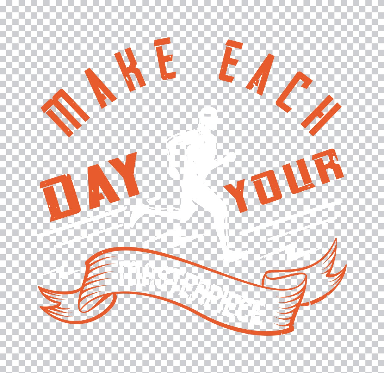 Make Each Day Your Masterpiece DTF Transfer