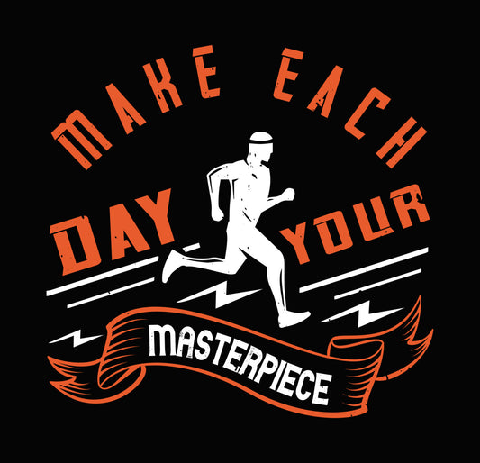 Make Each Day Your Masterpiece DTF Transfer