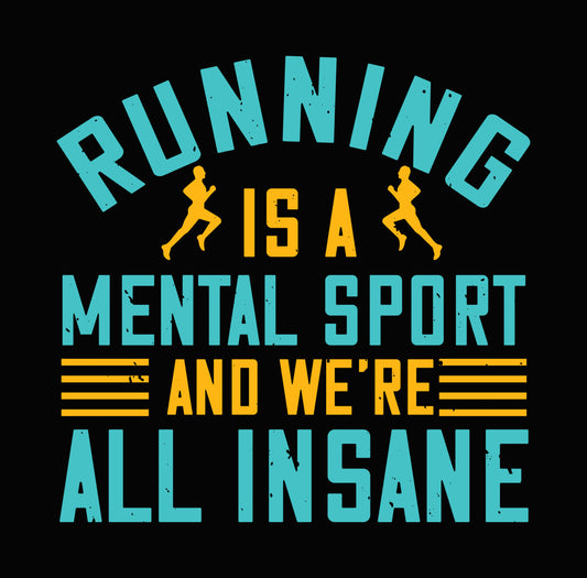 Running Is a Mental Sport DTF Transfer