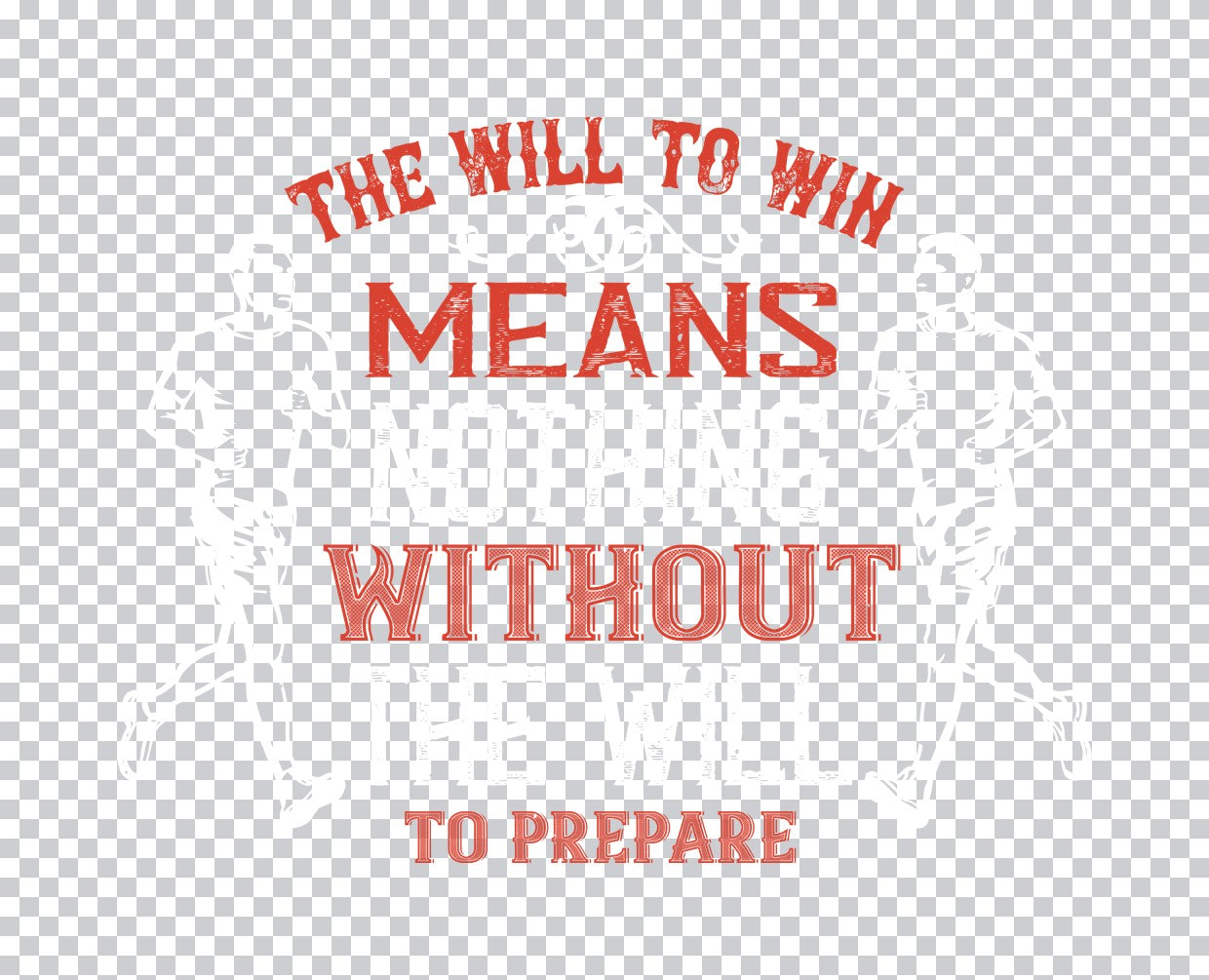 The Will To Prepare Runner DTF Transfer