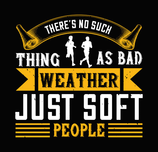No Bad Weather Runner DTF Transfer