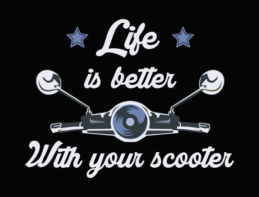Life Is Better With Your Scooter DTF Transfer