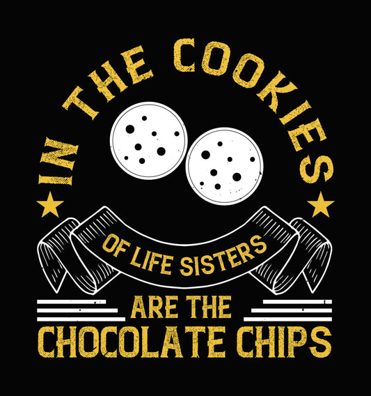 Sisters Are the Chocolate Chips DTF Transfer