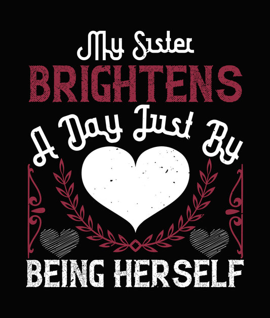 Brightens My Day Sister DTF Transfer