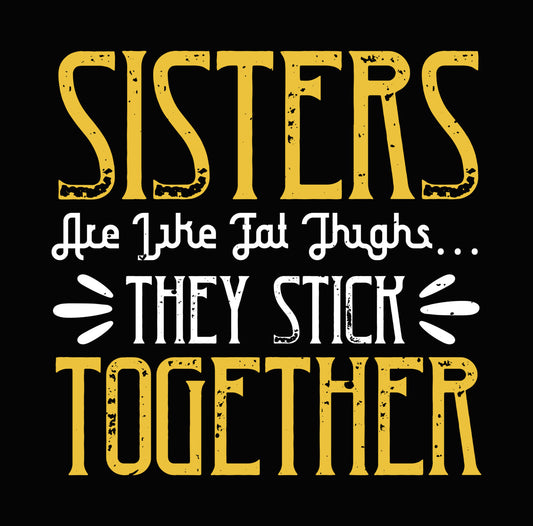 Sisters Together Typography DTF Transfer