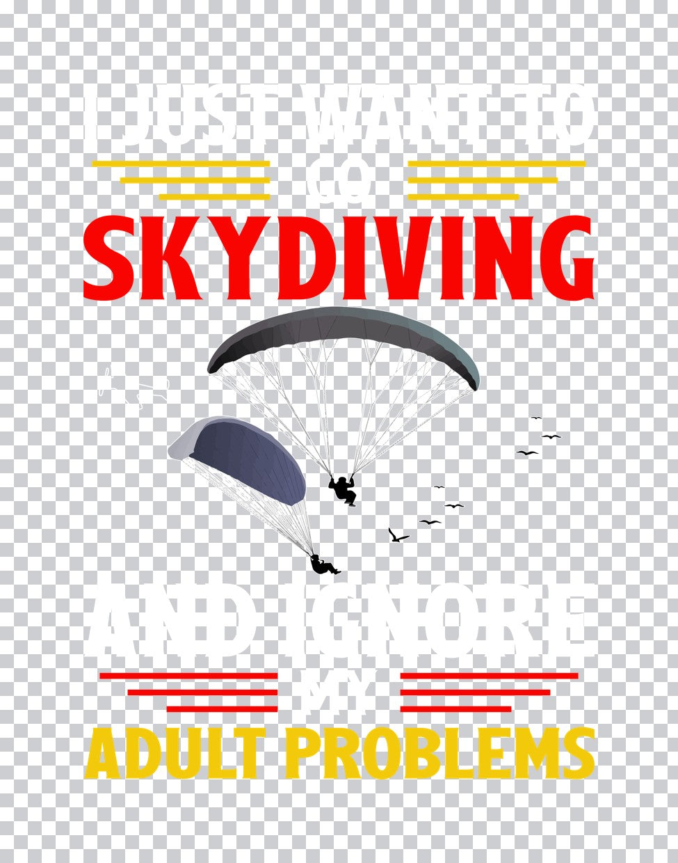Skydiving vs Adult Problems DTF Transfer