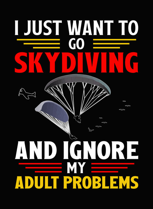 Skydiving vs Adult Problems DTF Transfer