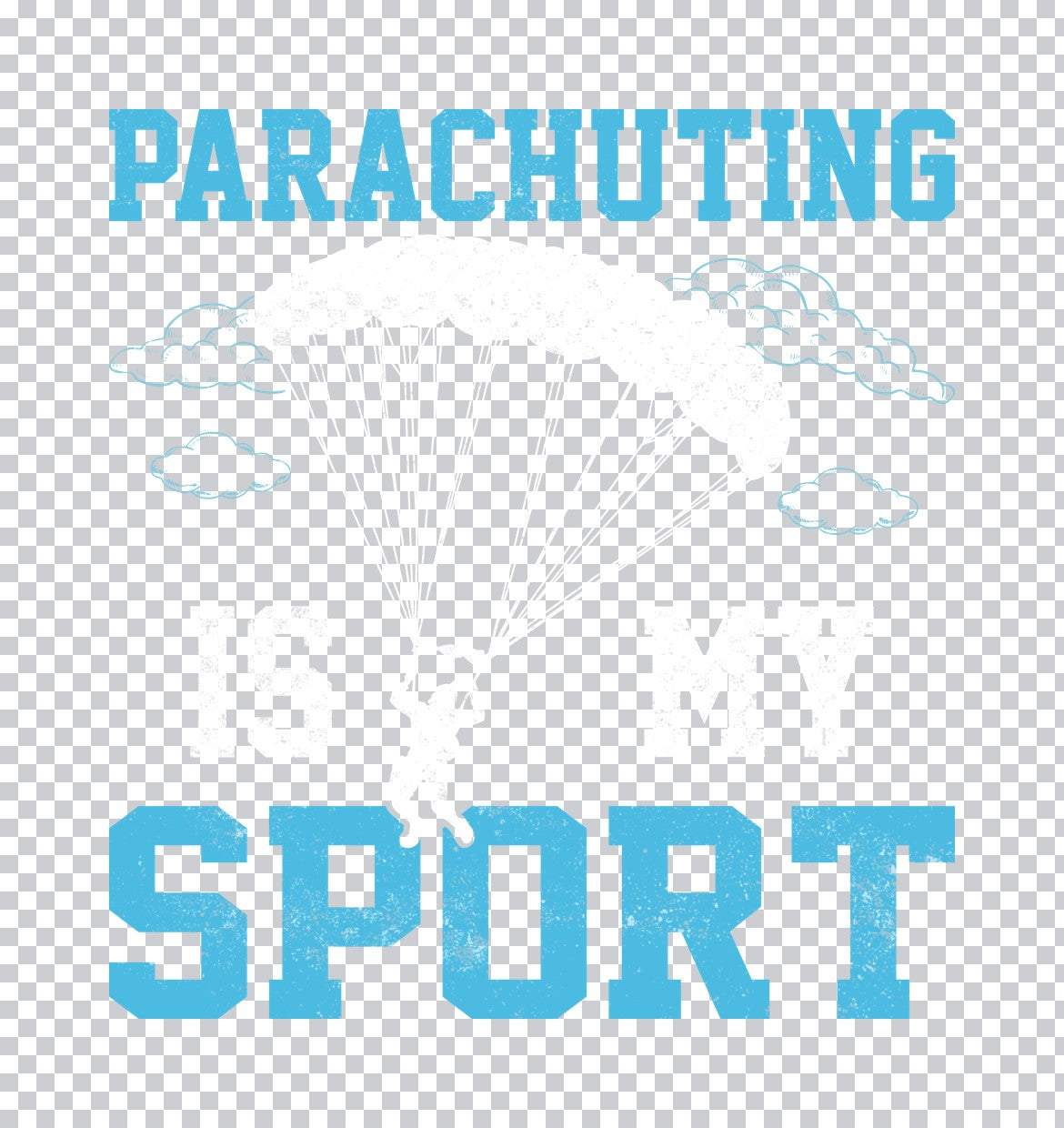 Parachuting Is My Sport DTF Transfer