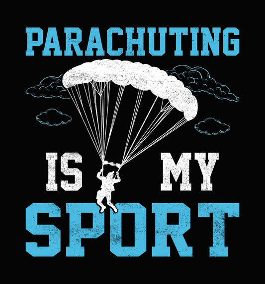 Parachuting Is My Sport DTF Transfer