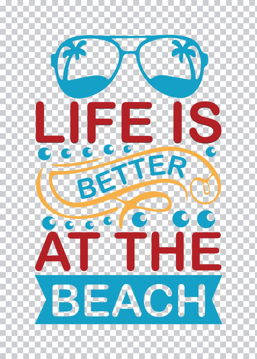 Life Is Better At The Beach DTF Transfer