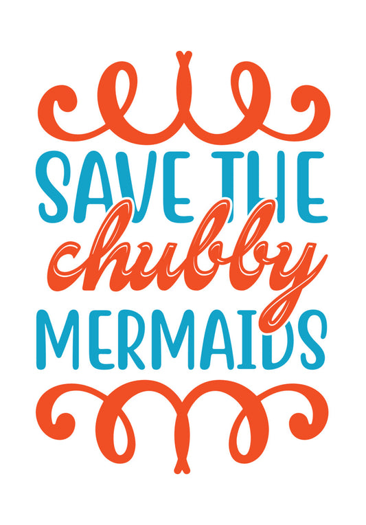 Save The Chubby Mermaids DTF Transfer