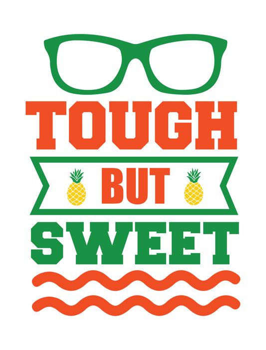 Tough But Sweet Pineapple Glasses DTF Transfer