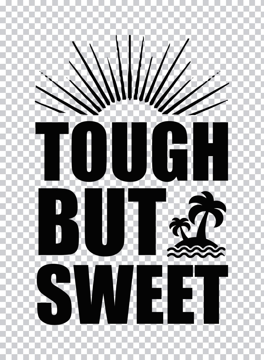 Tough But Sweet Tropical Summer DTF Transfer
