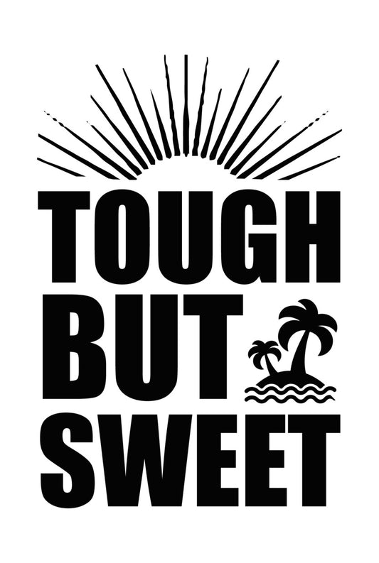Tough But Sweet Tropical Summer DTF Transfer