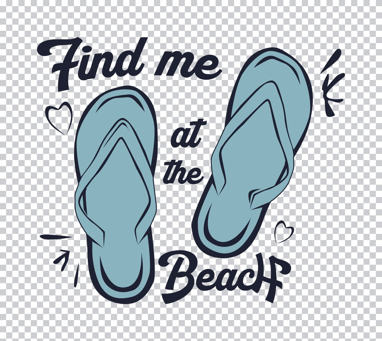Find Me At The Beach Flip Flops DTF Transfer